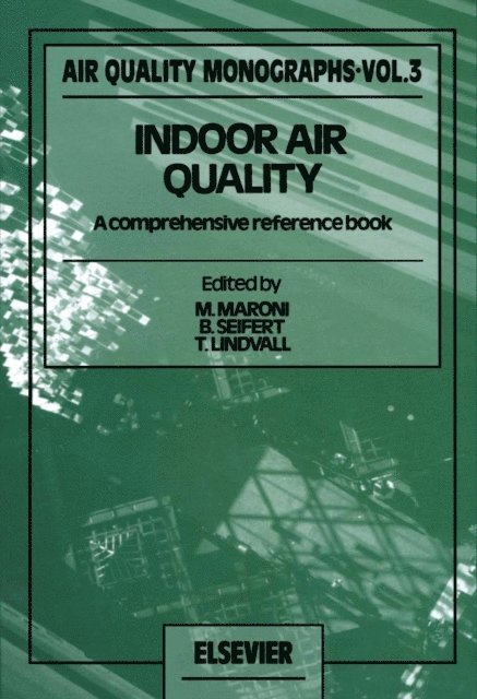 T. Lindvall, B. Seifert, M. Maroni - Indoor Air Quality, E-bok
