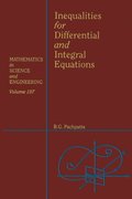 Inequalities for Differential and Integral Equations