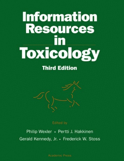 Frederick W. Stoss, Gerald Kennedy, P.J. Bert Hakkinen - Information Resources in Toxicology, E-bok