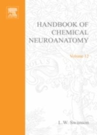 L.W. Swanson, T. Hokfelt, A. Bjorklund - Integrated Systems of the CNS, Part III, E-bok