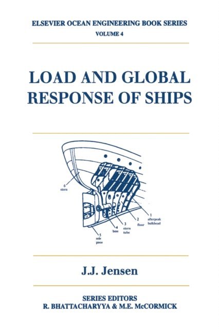 J.J Jensen - Load and Global Response of Ships, E-bok