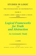 Logical Frameworks for Truth and Abstraction