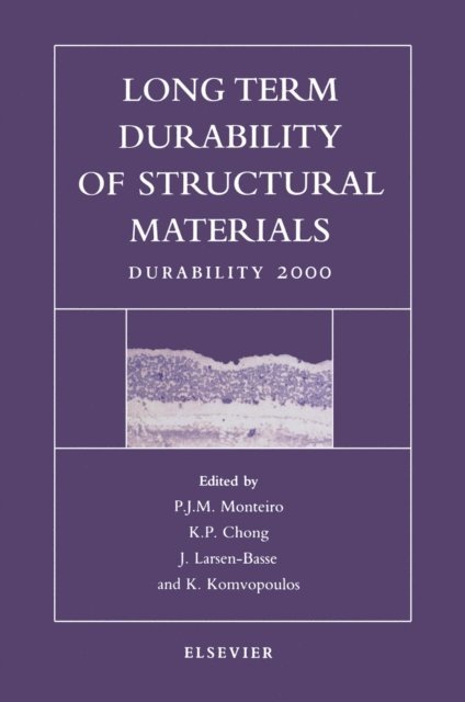 K. Komvopoulos, J. Larsen-Basse, K.P. Chong, P.J.M. Monteiro - Long Term Durability of Structural Materials, E-bok. Tillgänglighet: Lägg i varukorg