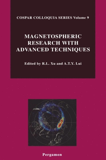 A.T.Y. Lui, R.L. Xu - Magnetospheric Research with Advanced Techniques, E-bok