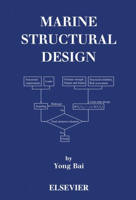 Yong Bai - Marine Structural Design, E-bok