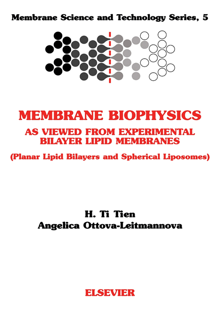 A. Ottova-Leitmannova, H.T. Tien - Membrane Biophysics: As Viewed from Experimental Bilayer Lipid Membranes, E-bok