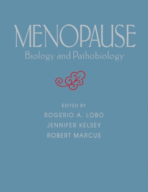 Robert Marcus, Jennifer Kelsey, Rogerio A. Lobo - Menopause, E-bok