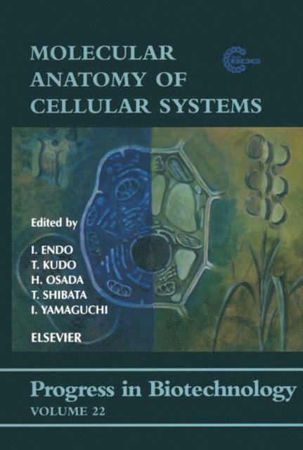 T. Shibata, H. Osada, T. Kudo, I. Yamaguchi, I. Endo - Molecular Anatomy of Cellular Systems, E-bok