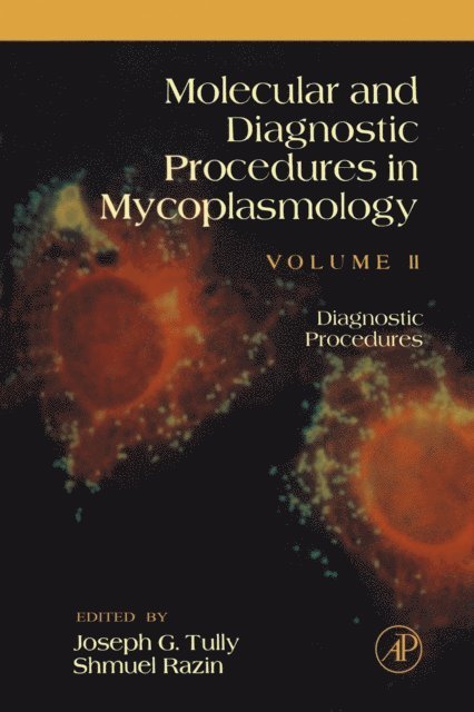 Molecular and Diagnostic Procedures in Mycoplasmology, E-bok