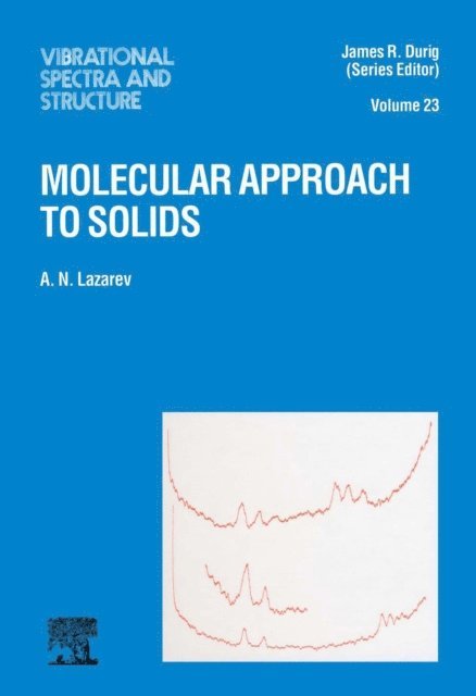 A.N. Lazarev, J.R. Durig - Molecular Approach to Solids, E-bok
