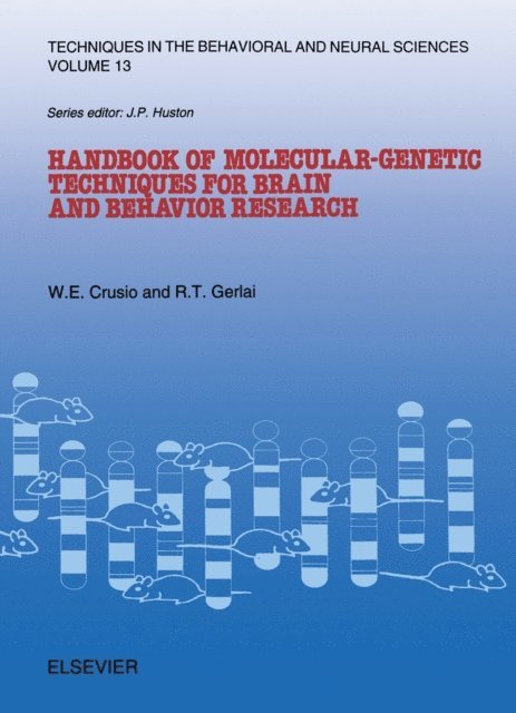 R.T. Gerlai, Wim E. Crusio - Handbook of Molecular-Genetic Techniques for Brain and Behavior Research, E-bok