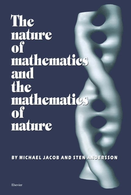M. Jacob, S. Andersson - Nature of Mathematics and the Mathematics of Nature, E-bok