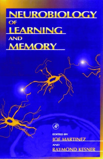 Raymond P. Kesner, Joe L. Martinez Jr. - Neurobiology of Learning and Memory, E-bok