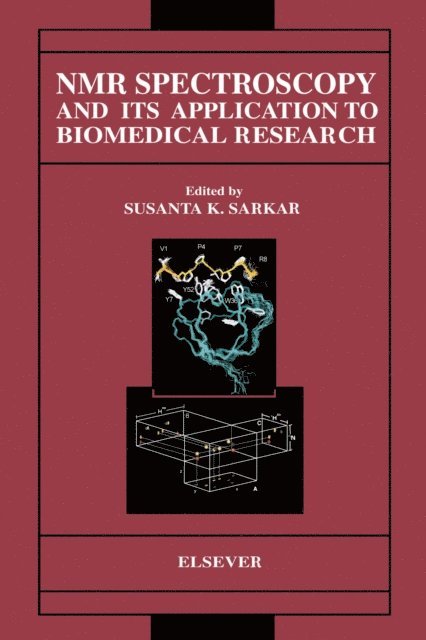 S.K. Sarkar - NMR Spectroscopy and its Application to Biomedical Research, E-bok