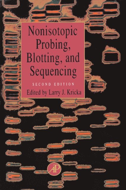Larry J. Kricka - Nonisotopic Probing, Blotting, and Sequencing, E-bok