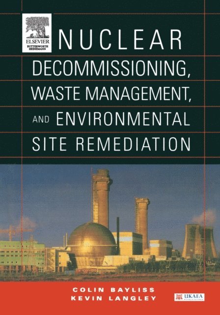 Kevin Langley, Colin Bayliss - Nuclear Decommissioning, Waste Management, and Environmental Site Remediation, E-bok. Tillgänglighet: Lägg i varukorg