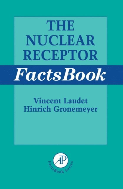Hinrich Gronemeyer, Vincent Laudet - Nuclear Receptor FactsBook, E-bok