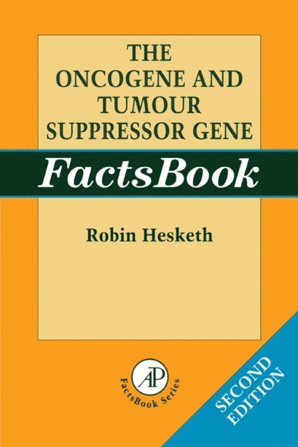 Robin Hesketh - Oncogene and Tumour Suppressor Gene Factsbook, E-bok