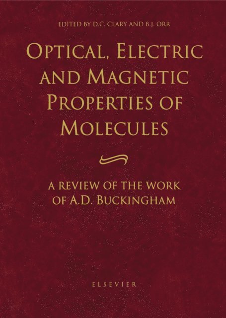 B.J. Orr, D.C. Clary - Optical, Electric and Magnetic Properties of Molecules, E-bok