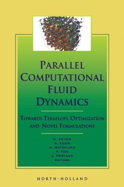 Jacques Periaux, P. Fox, N. Satofuka, A. Ecer, D. Keyes - Parallel Computational Fluid Dynamics '99, E-bok