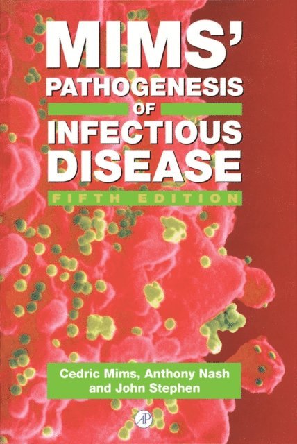 John Stephen, Cedric A. Mims, Anthony A. Nash - Mims' Pathogenesis of Infectious Disease, E-bok