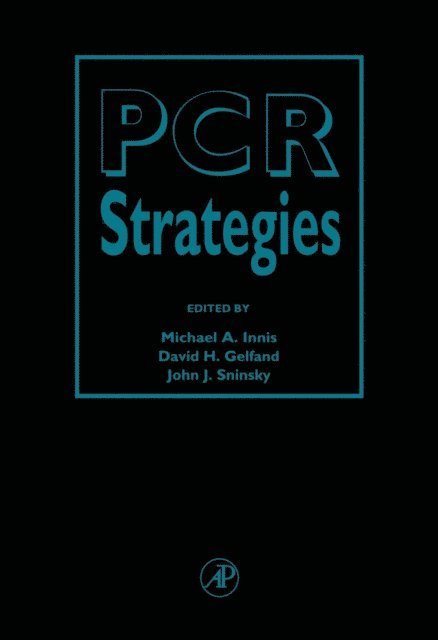 John J. Sninsky, David H. Gelfand, Michael A. Innis - PCR Strategies, E-bok