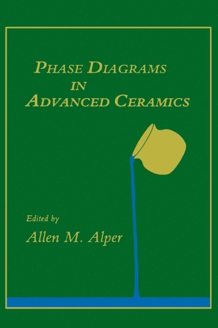 Allen M. Alper - Phase Diagrams in Advanced Ceramics, E-bok