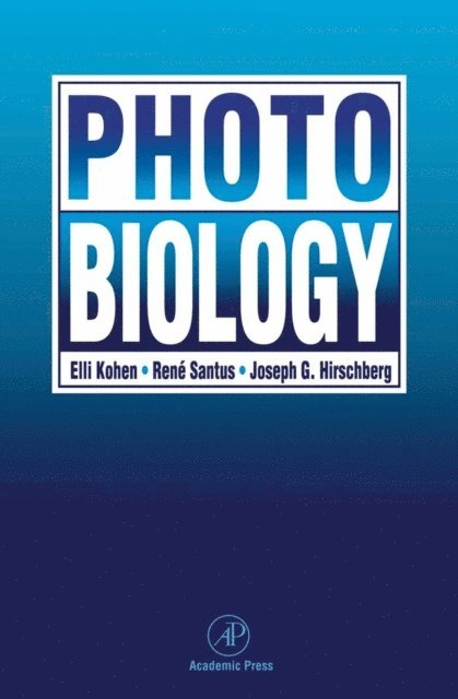 Joseph G. Hirschberg, Rene Santus, Elli Kohen - Photobiology, E-bok