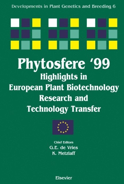 K. Metzlaff, G.E. de Vries - Phytosfere'99 - Highlights in European Plant Biotechnology Research and Technology Transfer, E-bok