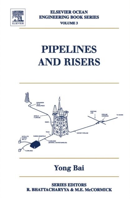 Yong Bai - Pipelines and Risers, E-bok