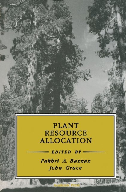 John Grace, Fakhri A. Bazzaz - Plant Resource Allocation, E-bok