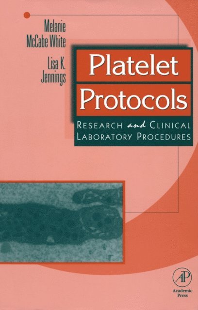 Lisa K. Jennings, Melanie McCabe White - Platelet Protocols, E-bok