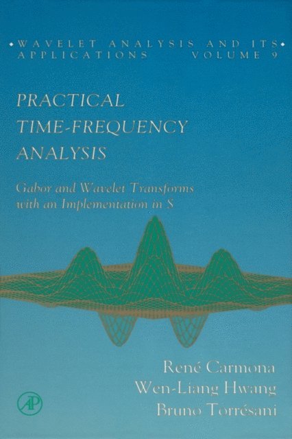 Bruno Torresani, Wen-Liang Hwang, Rene Carmona - Practical Time-Frequency Analysis, E-bok