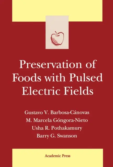 Preservation of Foods with Pulsed Electric Fields