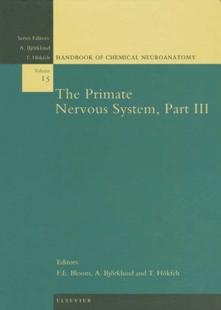 T. Hokfelt, A. Bjorklund, Floyd E. Bloom - Primate Nervous System, Part III, E-bok