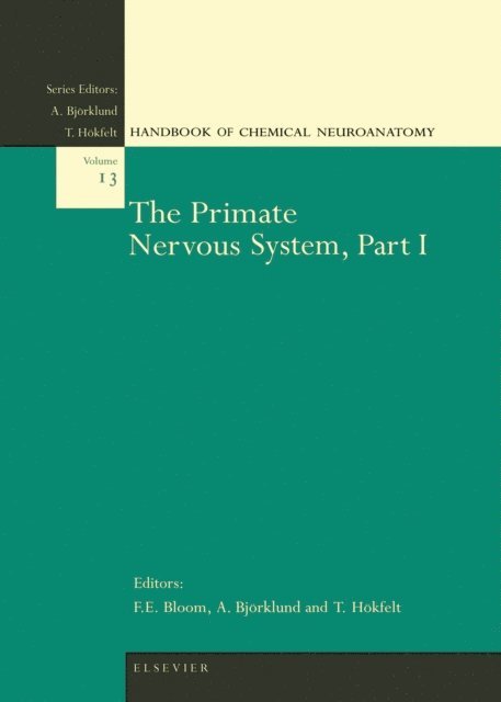 T. Hokfelt, A. Bjorklund, Floyd E. Bloom - Primate Nervous System, Part I, E-bok