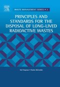 Principles and Standards for the Disposal of Long-lived Radioactive Wastes
