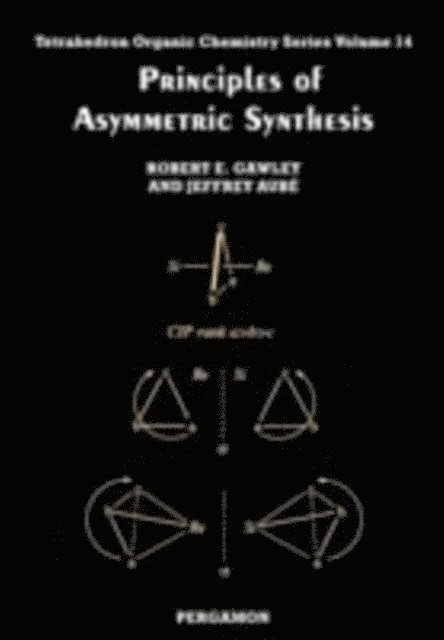 J. Aube, R.E. Gawley - Principles of Asymmetric Synthesis, E-bok