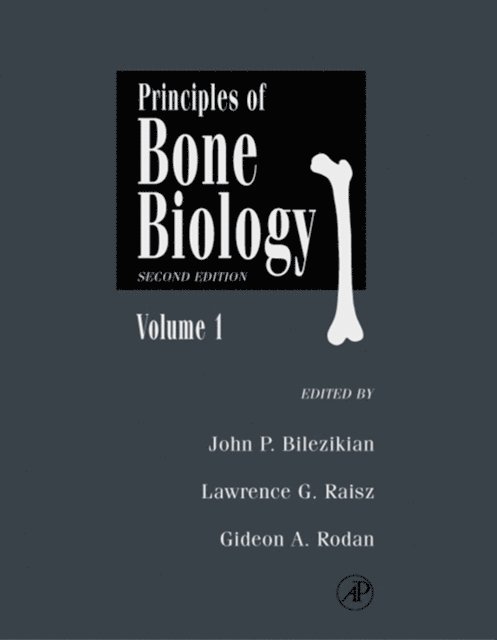 Gideon A. Rodan, Lawrence G. Raisz, John P. Bilezikian - Principles of Bone Biology, E-bok