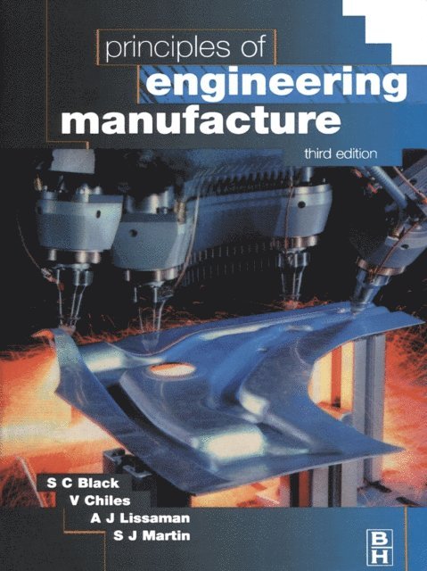 S. Martin, A. Lissaman, S. Black, V. Chiles - Principles of Engineering Manufacture, E-bok