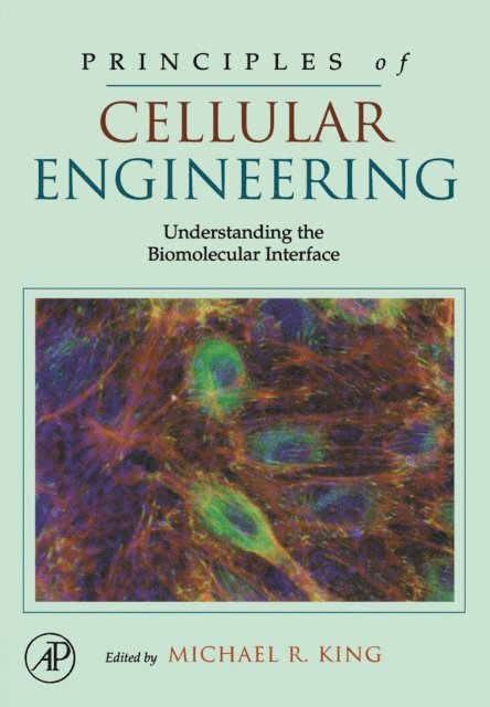 Michael R. King - Principles of Cellular Engineering, E-bok