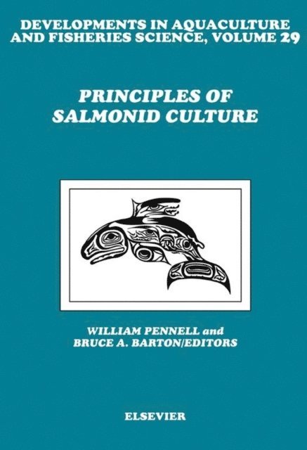 B.A. Barton, W. Pennell - Principles of Salmonid Culture, E-bok