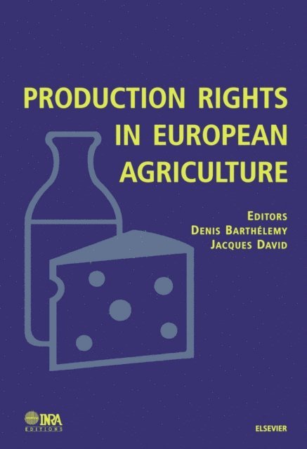 J. David, D. Barthelemy - Production Rights in European Agriculture, E-bok