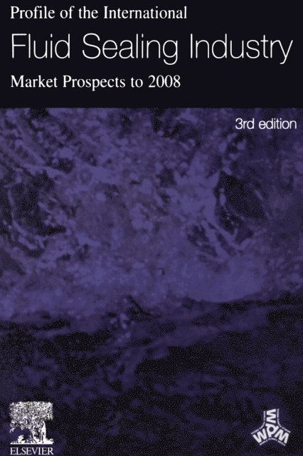 K Sutherland - Profile of the International Fluid Sealing Industry - Market Prospects to 2008, E-bok