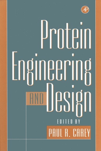 Paul R. Carey - Protein Engineering and Design, E-bok