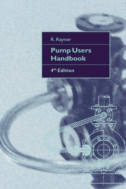 R. Rayner - Pump Users Handbook, E-bok