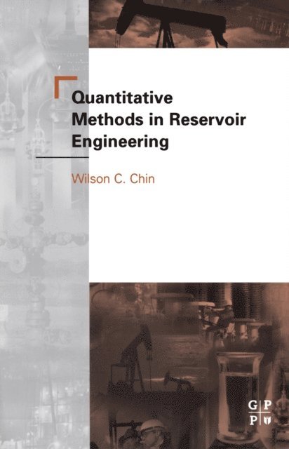 Wilson C Chin - Quantitative Methods in Reservoir Engineering, E-bok
