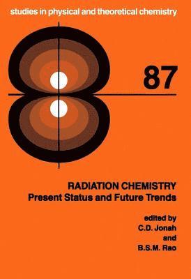 B.S.M. Rao, C.D. Jonah - Radiation Chemistry, E-bok