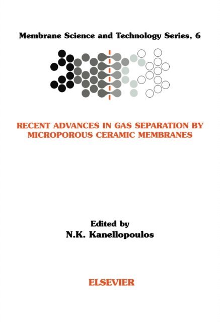 N.K. Kanellopoulos - Recent Advances in Gas Separation by Microporous Ceramic Membranes, E-bok