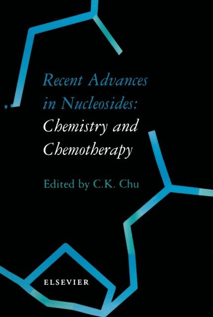 C.K. Chu - Recent Advances in Nucleosides: Chemistry and Chemotherapy, E-bok. Tillgänglighet: Lägg i varukorg